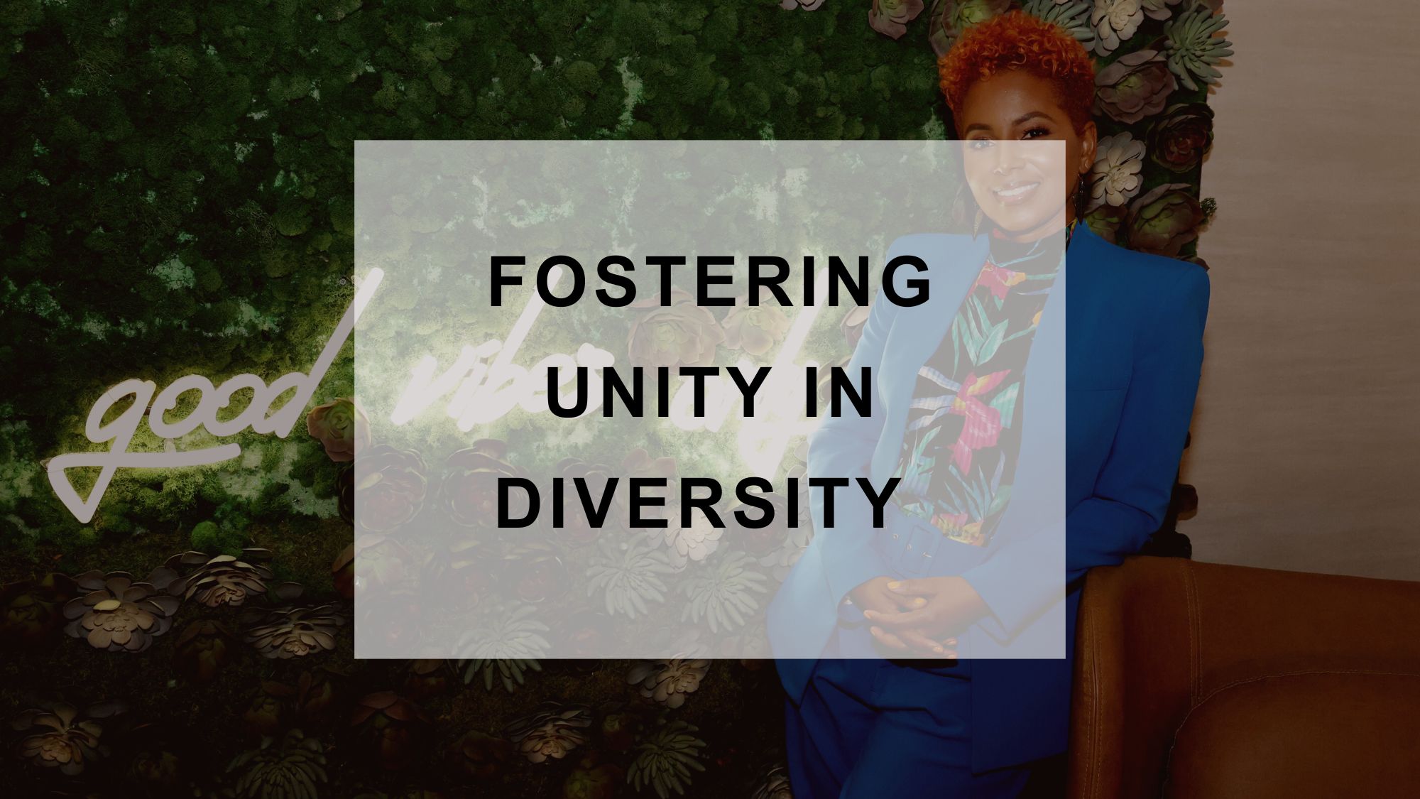 Fostering Unity in Diversity
