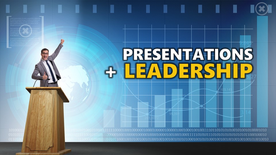 Presentations and Leadership