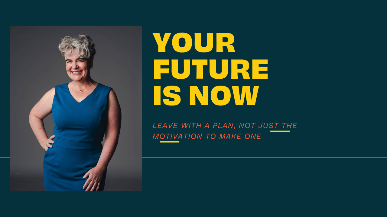 Your Future is Now
