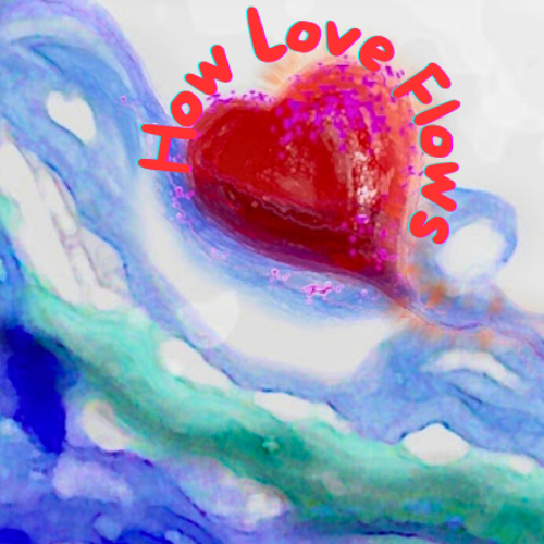 How Love Flows